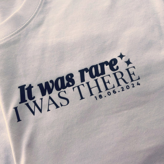 IT WAS RARE, I WAS THERE TEE