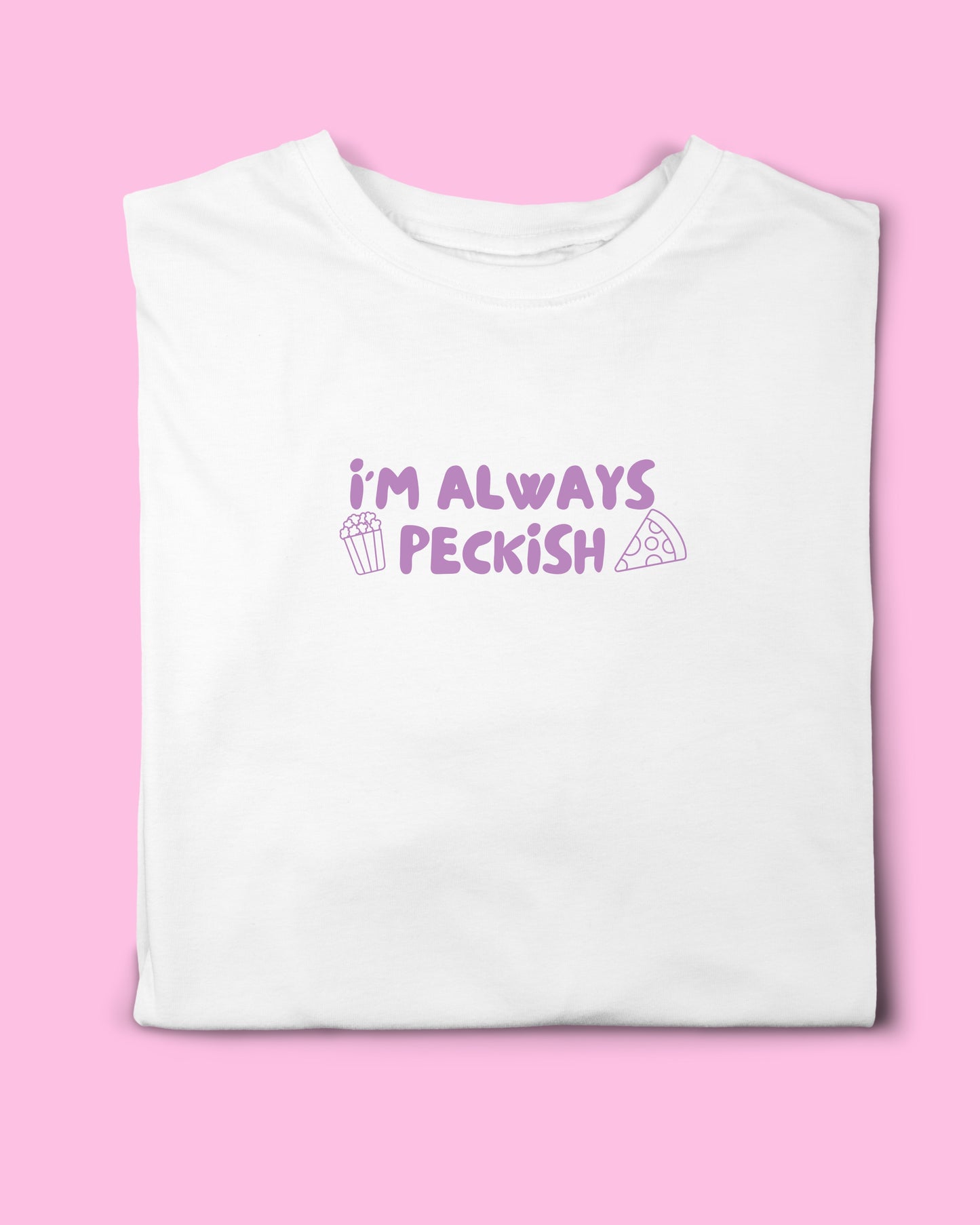 I’M ALWAYS PECKISH T-SHIRT