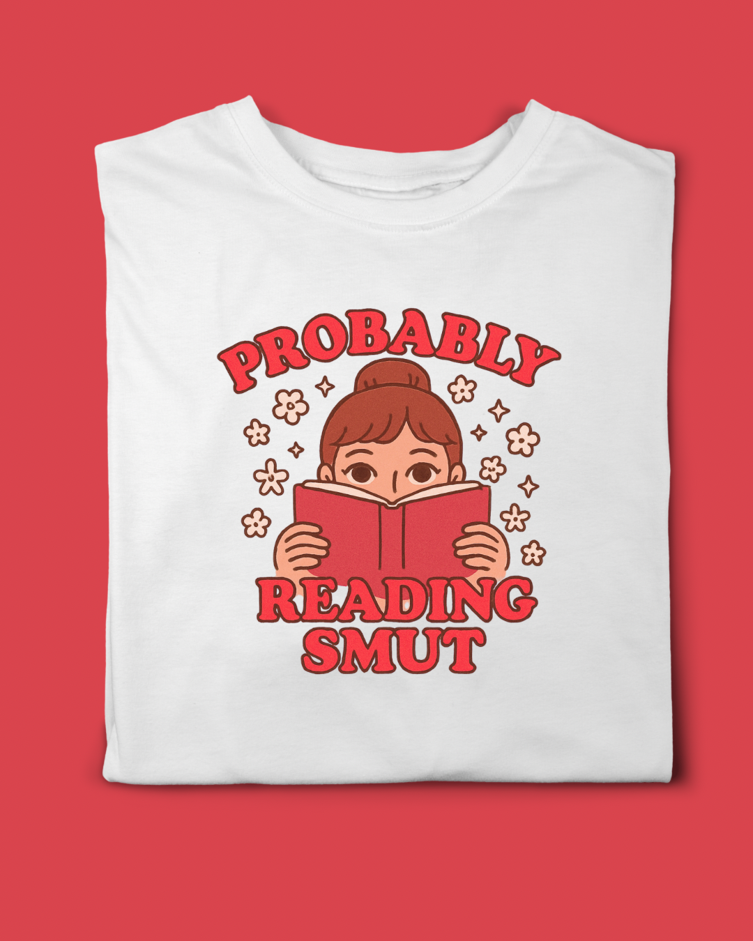 PROBABLY READING SMUT T-SHIRT