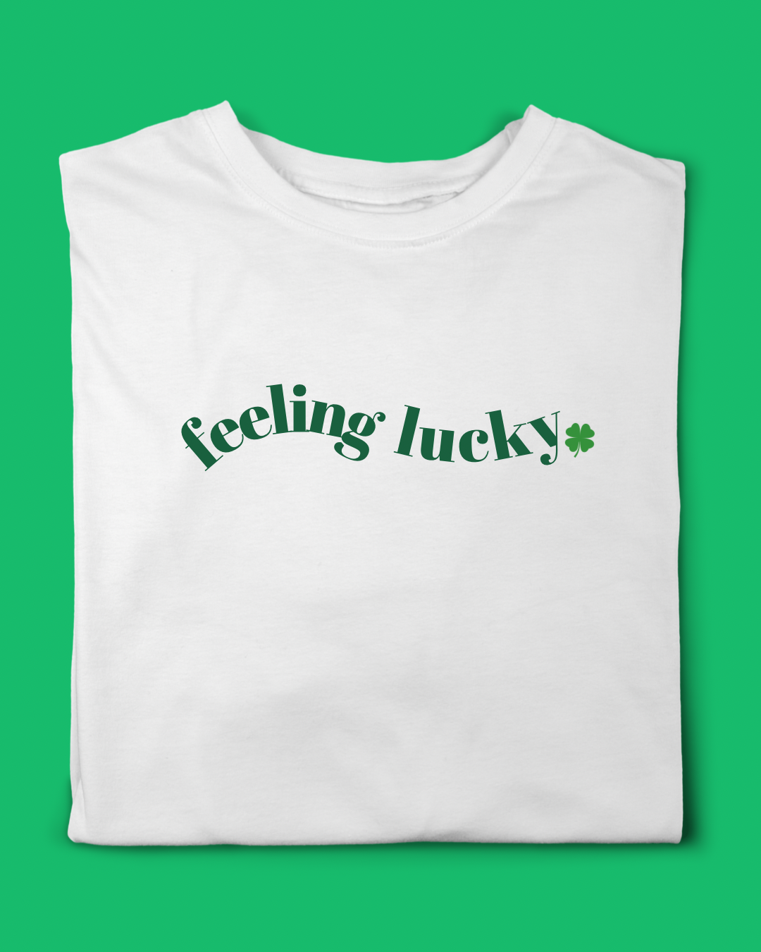 FEELING lUCKY TEE