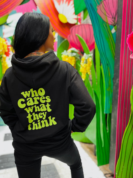 WHO CARES WHAT THEY THINK HOODIE - NEW COLOUR SCHEME