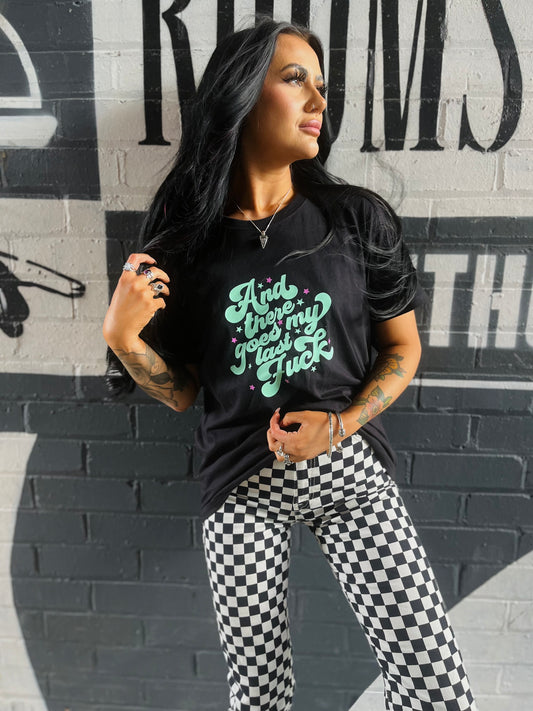 AND THERE GOES MY LAST FUCK TEE - NEW COLOUR SCHEME