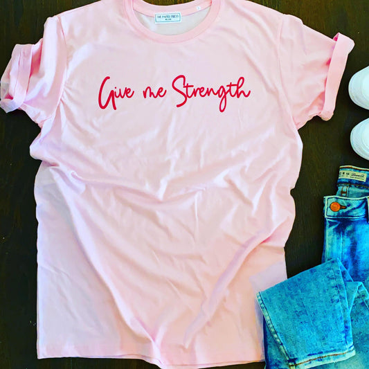 GIVE ME STRENGTH TEE-ThePaperPress