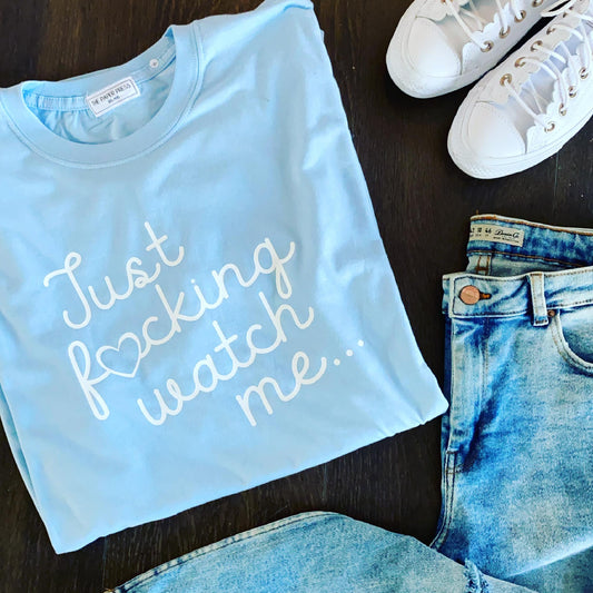 JUST F♥CKING WATCH ME TEE-ThePaperPress
