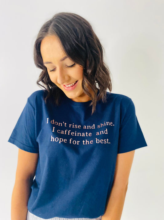 I DON’T RISE AND SHINE TEE-ThePaperPress