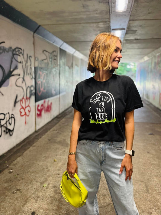 AND HERE LIES MY LAST FUCK T-SHIRT