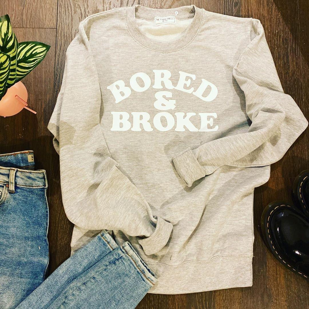 BORED & BROKE SWEATER