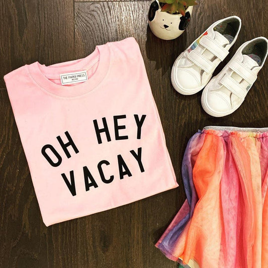 OH HEY VACAY TEE