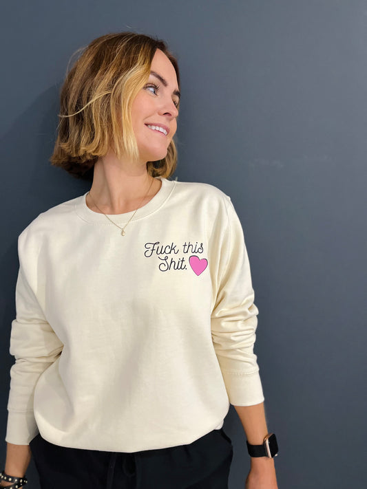 FUCK THIS SHIT SWEATER