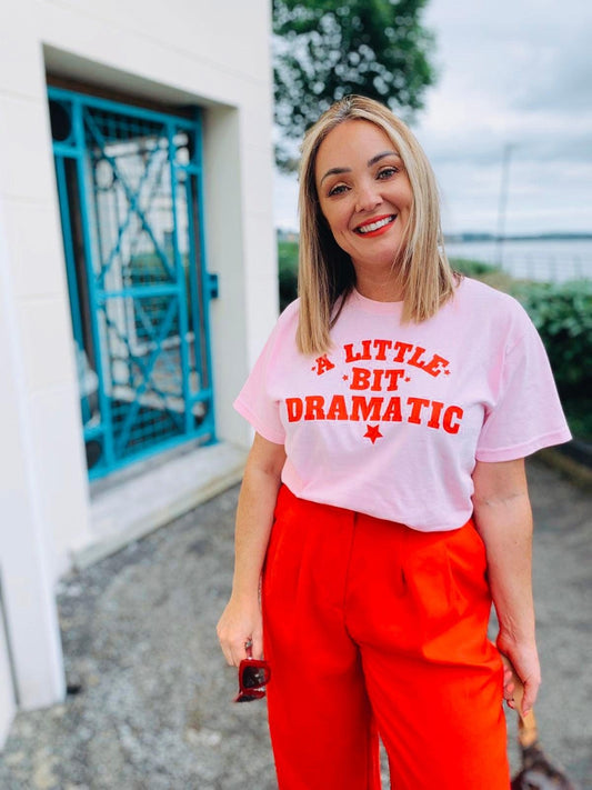 A LITTLE BIT DRAMATIC SLOGAN TEE