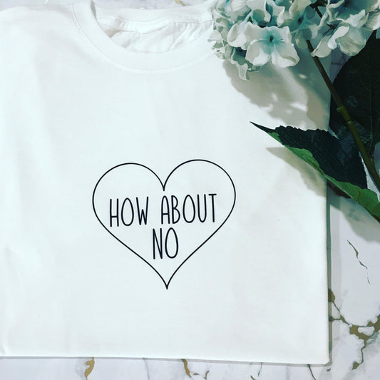 HOW ABOUT NO TEE