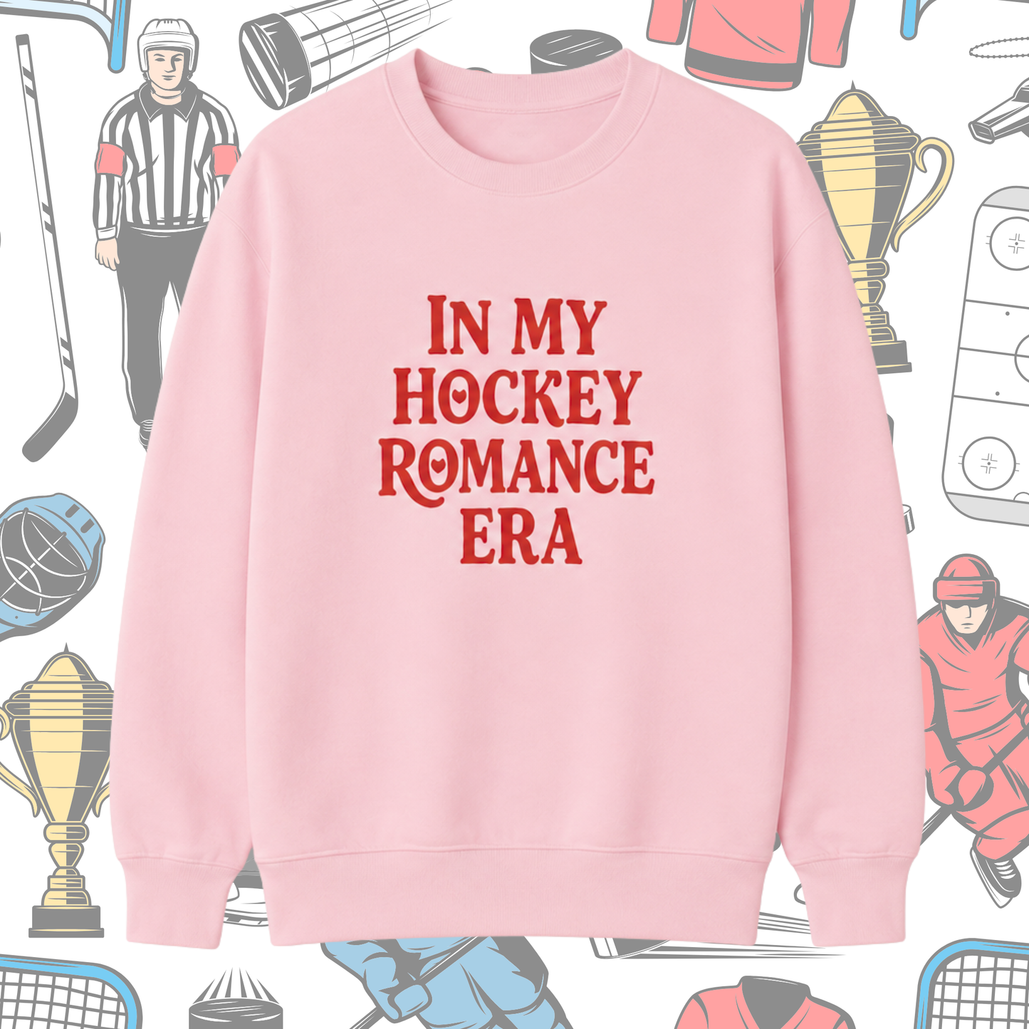 Pink sweatshirt with 'IN MY HOCKEY ROMANCE ERA' text on a sports-themed background