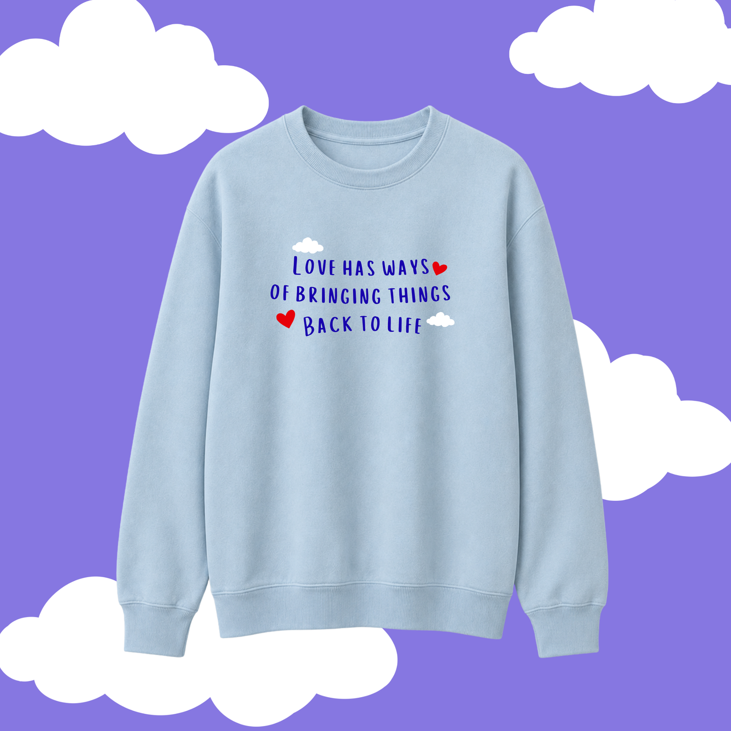 LOVE HAS WAYS SWEATER