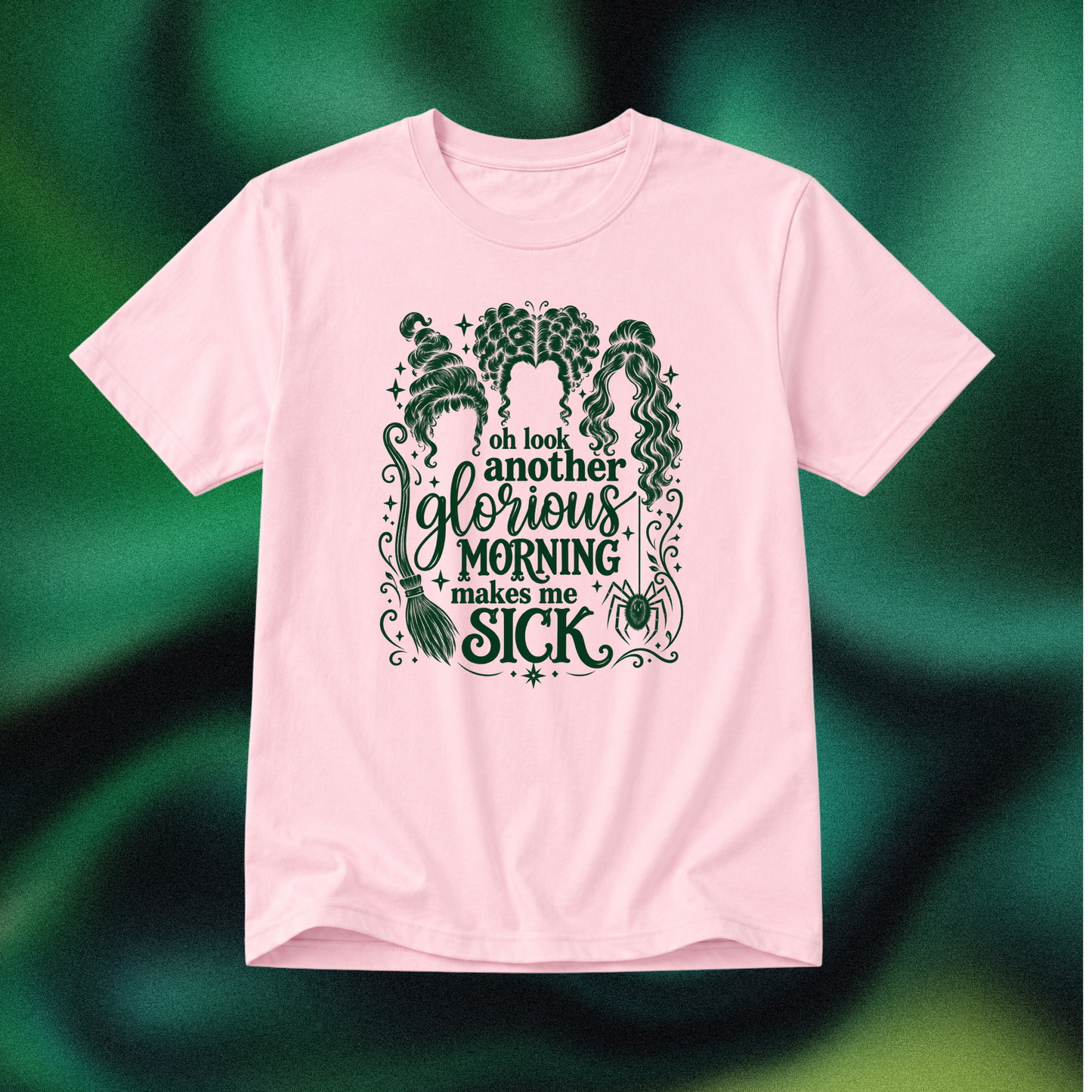 Another Glorious Morning Makes Me Sick | Hocus Pocus Coded T-Shirt