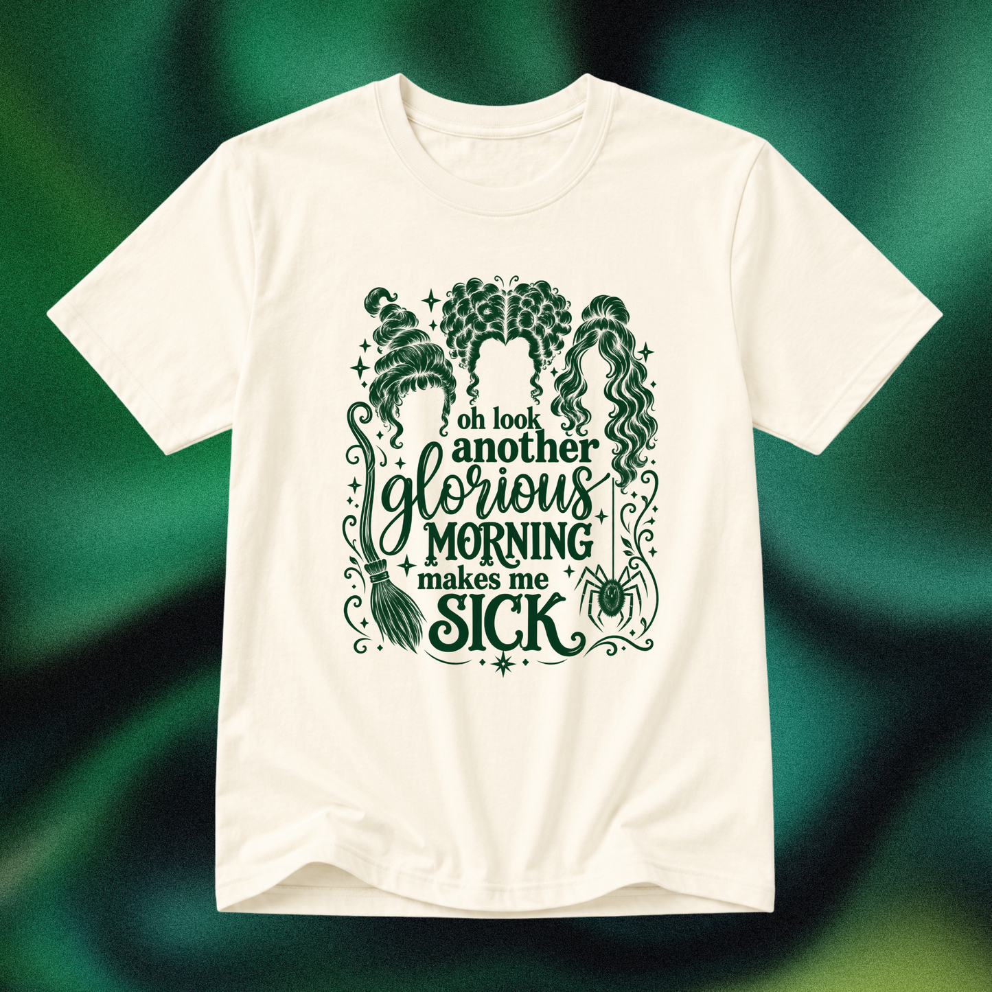 Another Glorious Morning Makes Me Sick | Hocus Pocus Coded T-Shirt