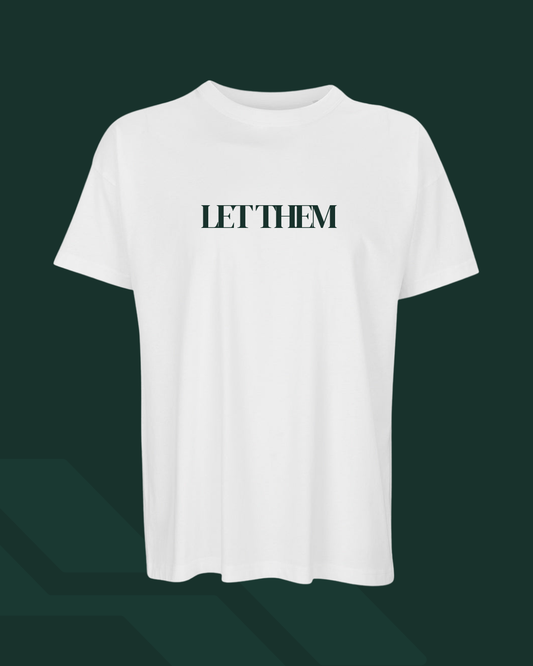 LET THEM BOYFRIEND FIT T-SHIRT