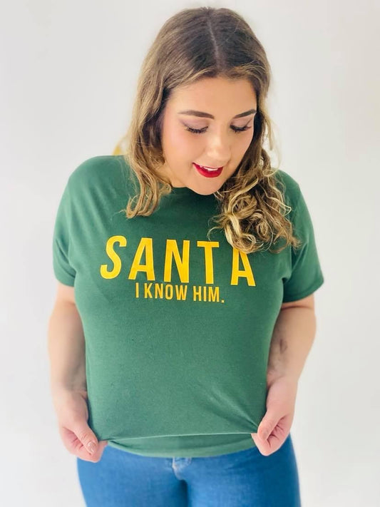 SANTA I KNOW HIM CHRISTMAS TEE