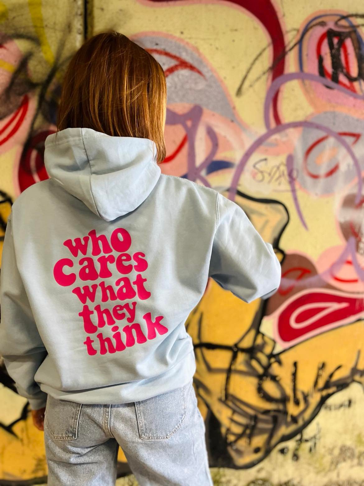 WHO CARES WHAT THEY THINK HOODIE