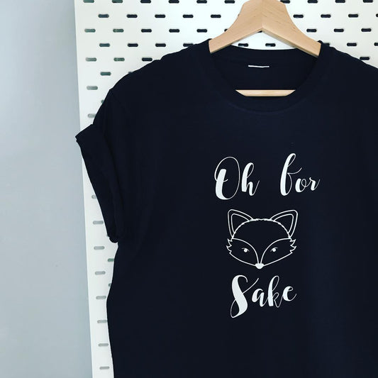 OH FOR FOX SAKE TEE