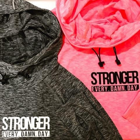 STRONGER. EVERY. DAMN. DAY. GYM HOODIE