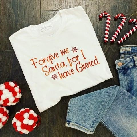 SANTA I HAVE GINNED TEE